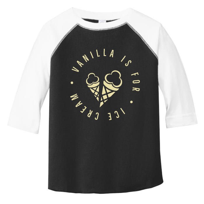 Vanilla Is For Ice Cream Daddy Kinky Not Vanilla Toddler Fine Jersey T-Shirt