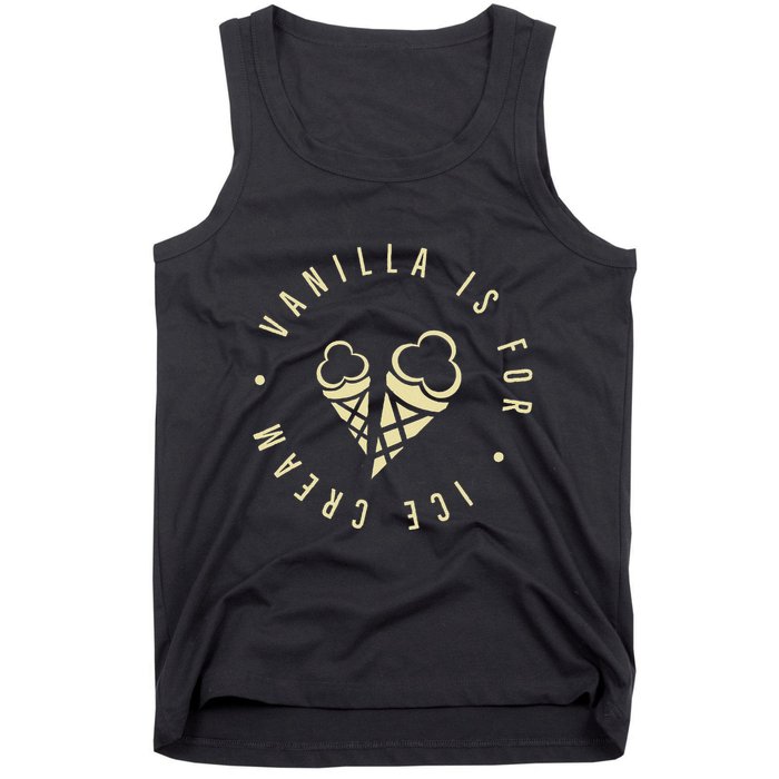 Vanilla Is For Ice Cream Daddy Kinky Not Vanilla Tank Top