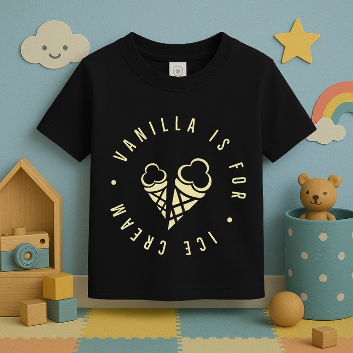 Vanilla Is For Ice Cream Daddy Kinky Not Vanilla Toddler T-Shirt
