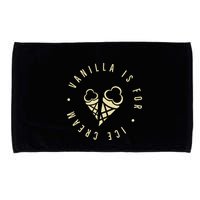 Vanilla Is For Ice Cream Daddy Kinky Not Vanilla Microfiber Hand Towel