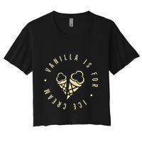 Vanilla Is For Ice Cream Daddy Kinky Not Vanilla Crop Top