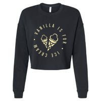 Vanilla Is For Ice Cream Daddy Kinky Not Vanilla Cropped Pullover Crew