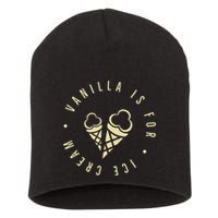 Vanilla Is For Ice Cream Daddy Kinky Not Vanilla Short Acrylic Beanie