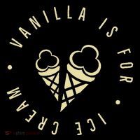 Vanilla Is For Ice Cream Daddy Kinky Not Vanilla Kids T-Shirt