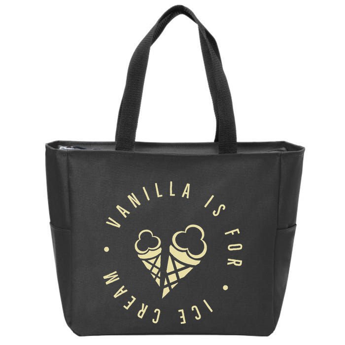 Vanilla Is For Ice Cream Daddy Kinky Not Vanilla Zip Tote Bag