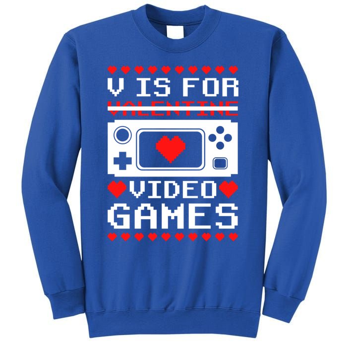 V Is For My Video Games Valentine's Day Funny Gamers Gift Sweatshirt