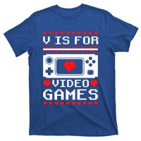 V Is For My Video Games Valentine's Day Funny Gamers Gift T-Shirt