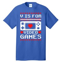 V Is For My Video Games Valentine's Day Funny Gamers Gift Tall T-Shirt