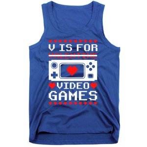 V Is For My Video Games Valentine's Day Funny Gamers Gift Tank Top