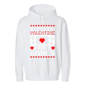 V Is For My Video Games Valentine's Day Funny Gamers Gift Garment-Dyed Fleece Hoodie