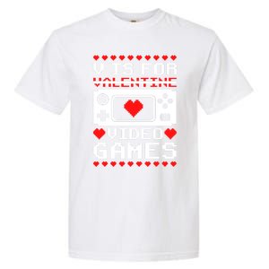 V Is For My Video Games Valentine's Day Funny Gamers Gift Garment-Dyed Heavyweight T-Shirt