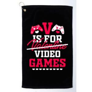 V Is For My Video Games Valentine's Day Funny Gamers Gift Funny Gift Platinum Collection Golf Towel