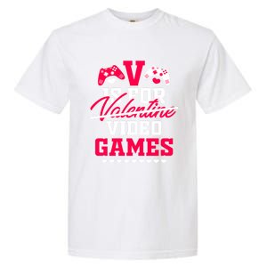 V Is For My Video Games Valentine's Day Funny Gamers Gift Funny Gift Garment-Dyed Heavyweight T-Shirt