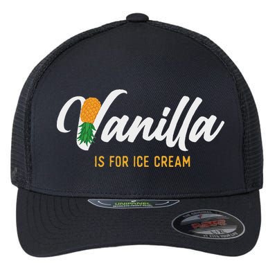 Vanilla Is For Ice Cream Upside Down Pineapple Swinger Flexfit Unipanel Trucker Cap