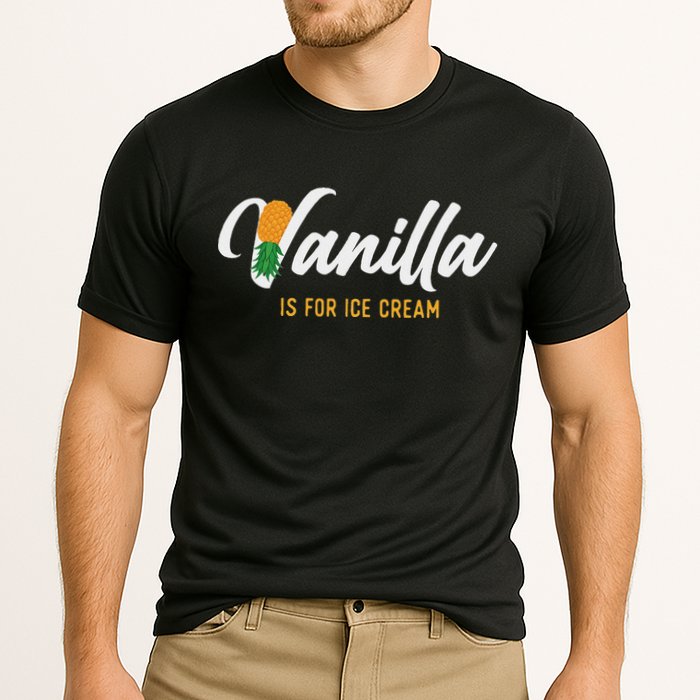 Vanilla Is For Ice Cream Upside Down Pineapple Swinger Performance Shirt