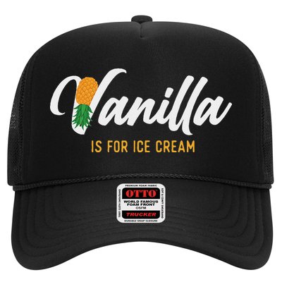 Vanilla Is For Ice Cream Upside Down Pineapple Swinger Trucker Hat