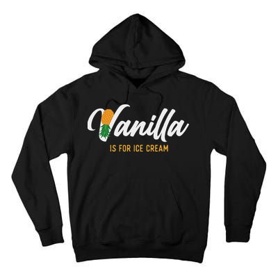 Vanilla Is For Ice Cream Upside Down Pineapple Swinger Tall Hoodie