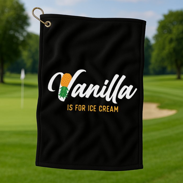Vanilla Is For Ice Cream Upside Down Pineapple Swinger Golf Towel