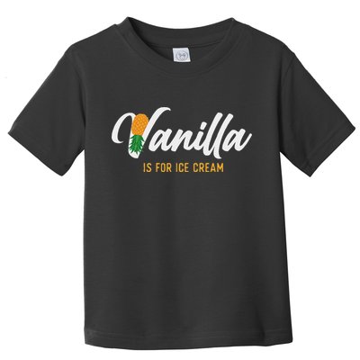 Vanilla Is For Ice Cream Upside Down Pineapple Swinger Toddler T-Shirt
