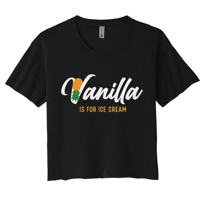 Vanilla Is For Ice Cream Upside Down Pineapple Swinger Crop Top