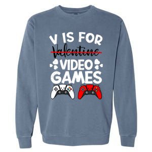 V Is For Video Games Gamer Funny Valentines Day Cute Gift Garment-Dyed Sweatshirt