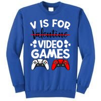 V Is For Video Games Gamer Funny Valentines Day Cute Gift Tall Sweatshirt