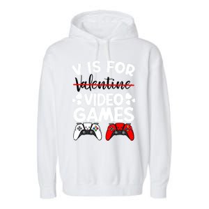 V Is For Video Games Gamer Funny Valentines Day Cute Gift Garment-Dyed Fleece Hoodie