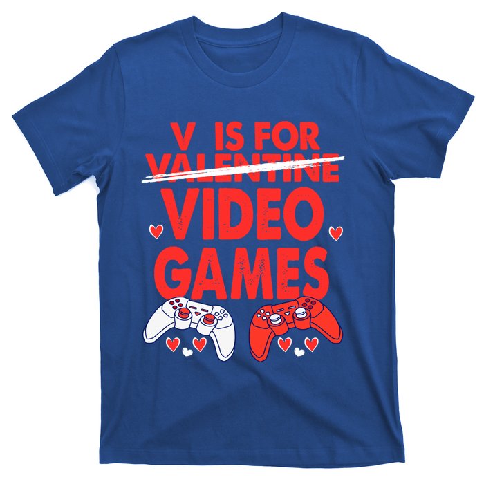 V Is For Video Games Funny Valentines Day Gamer Meaningful Gift T-Shirt