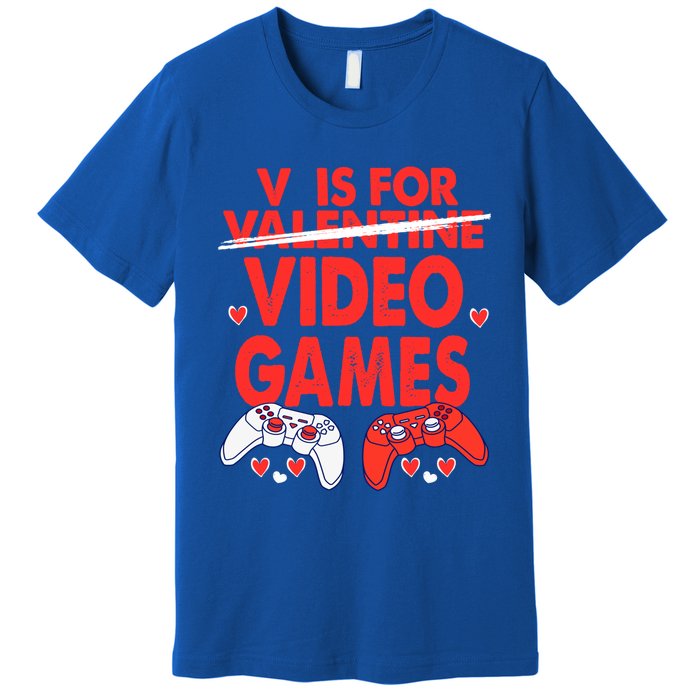 V Is For Video Games Funny Valentines Day Gamer Meaningful Gift Premium T-Shirt