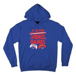 V Is For Video Games Funny Valentines Day Gamer Meaningful Gift Tall Hoodie