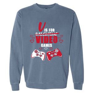 V Is For Video Games Valentine's Day Gamer Gift Garment-Dyed Sweatshirt