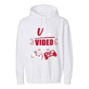 V Is For Video Games Valentine's Day Gamer Gift Garment-Dyed Fleece Hoodie