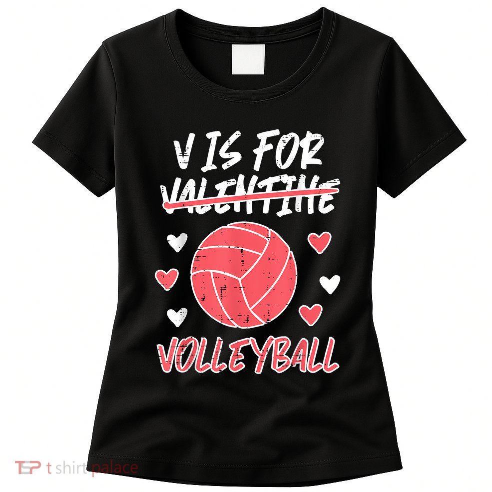 V Is For Valentine Volleyball Funny Player Womens T-Shirt