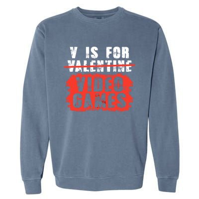 V Is For Video Games Vintage Valentines Day Gift Garment-Dyed Sweatshirt