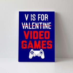 V Is For Video Games Valentines Day Gamer Gift Canvas