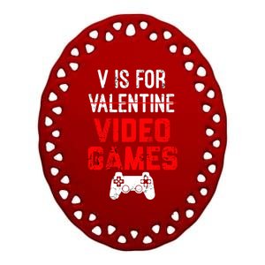 V Is For Video Games Valentines Day Gamer Gift Ceramic Oval Ornament