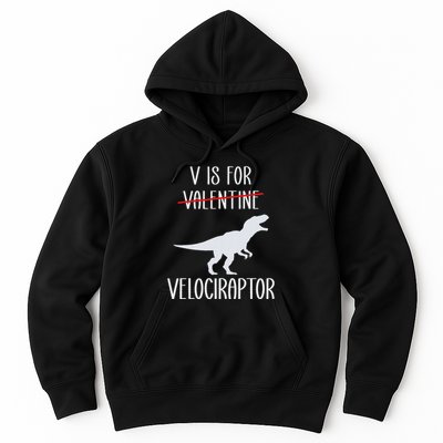 V Is For Velociraptor Funny Anti Valentines Day Hoodie
