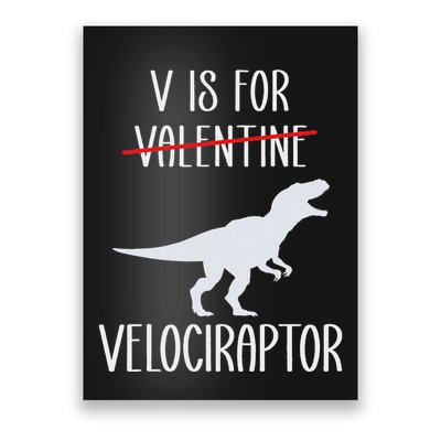 V Is For Velociraptor Funny Anti Valentines Day Poster