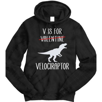 V Is For Velociraptor Funny Anti Valentines Day Tie Dye Hoodie