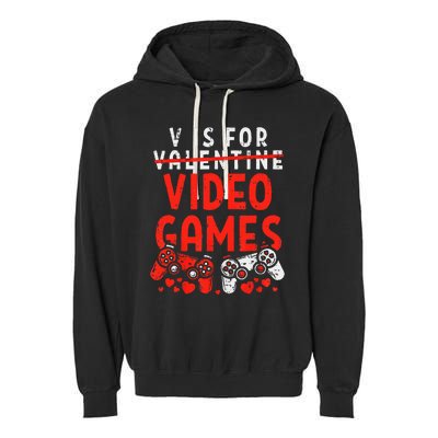 V Is For Video Games Valentine Gamer Valentines Day Garment-Dyed Fleece Hoodie