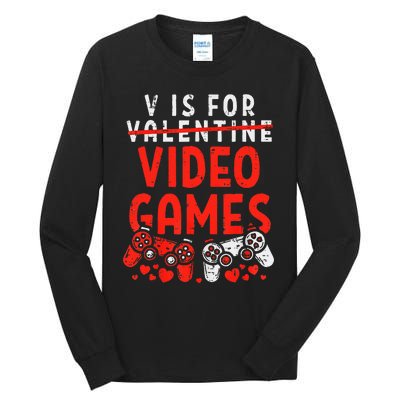 V Is For Video Games Valentine Gamer Valentines Day Tall Long Sleeve T-Shirt