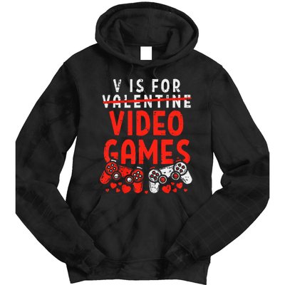 V Is For Video Games Valentine Gamer Valentines Day Tie Dye Hoodie