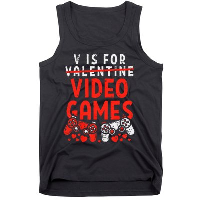 V Is For Video Games Valentine Gamer Valentines Day Tank Top