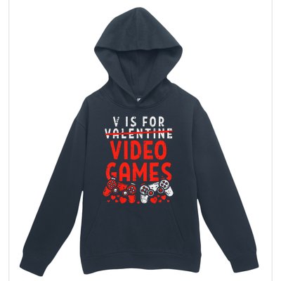 V Is For Video Games Valentine Gamer Valentines Day Urban Pullover Hoodie