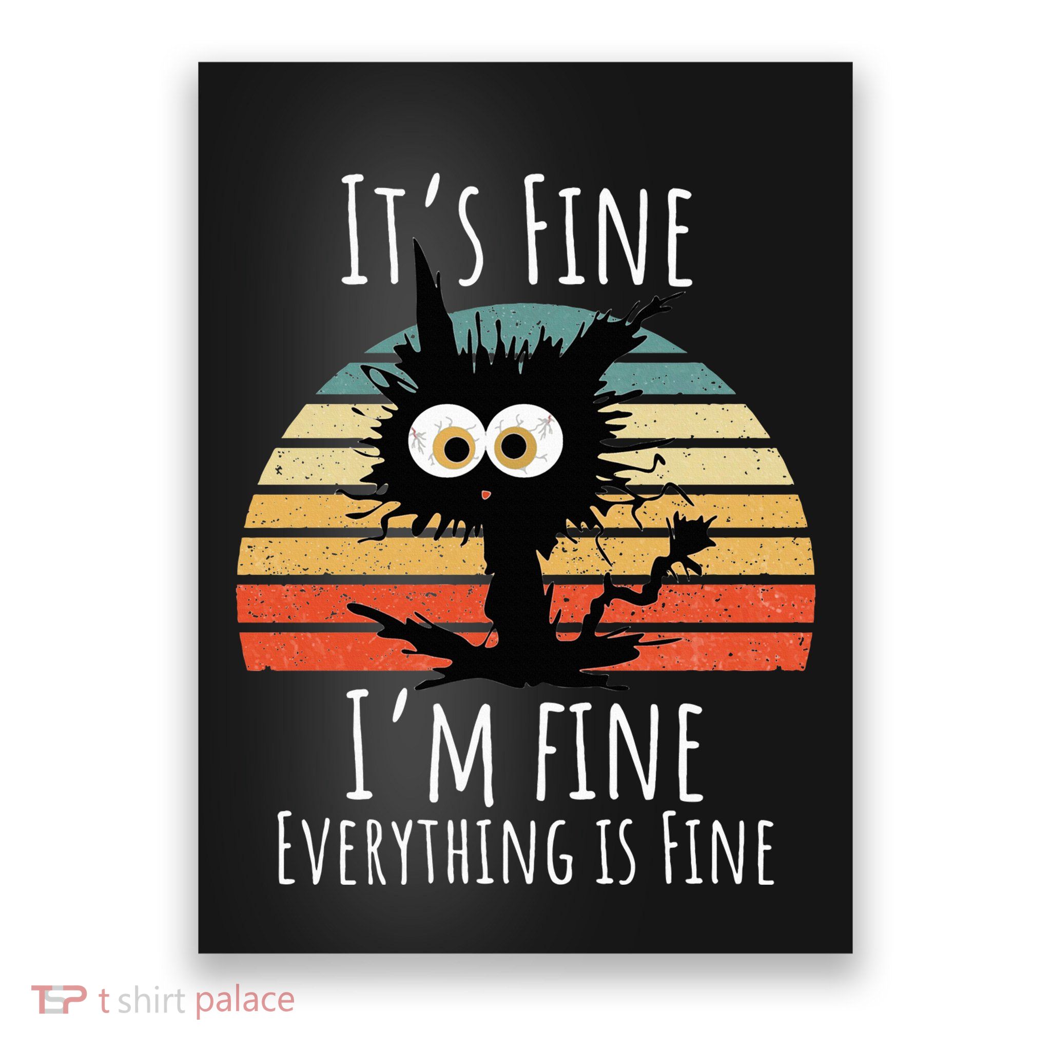 Vintage It's Fine I'm Fine Everything Is Fine Cat Father Poster