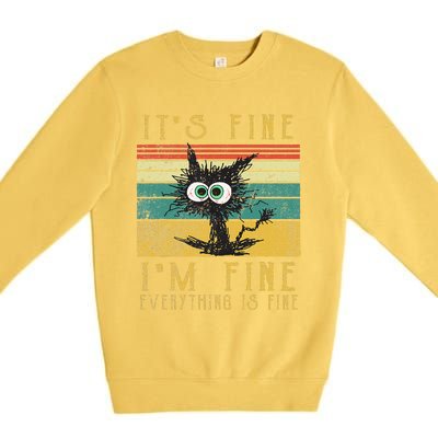 Vintage Its Fine Im Fine Everything Is Fine Funny Cat Premium Crewneck Sweatshirt