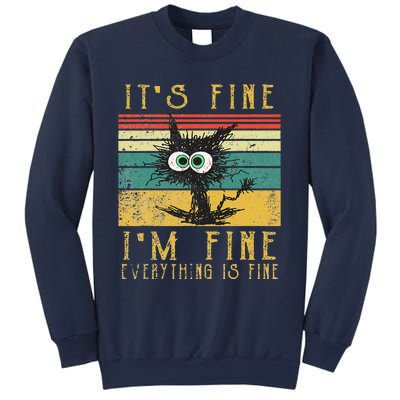 Vintage Its Fine Im Fine Everything Is Fine Funny Cat Sweatshirt