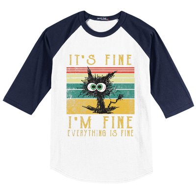 Vintage Its Fine Im Fine Everything Is Fine Funny Cat Baseball Sleeve Shirt