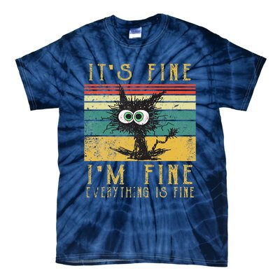 Vintage Its Fine Im Fine Everything Is Fine Funny Cat Tie-Dye T-Shirt