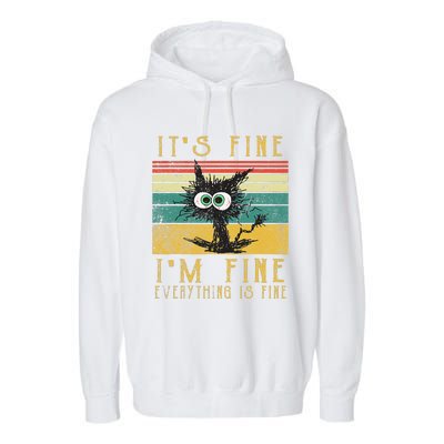 Vintage Its Fine Im Fine Everything Is Fine Funny Cat Garment-Dyed Fleece Hoodie